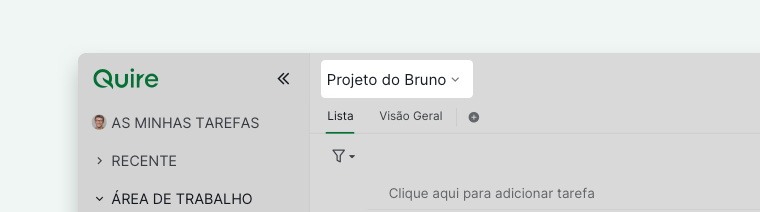 Painel principal do Quire a mostrar o nome do projeto